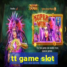 tt game slot